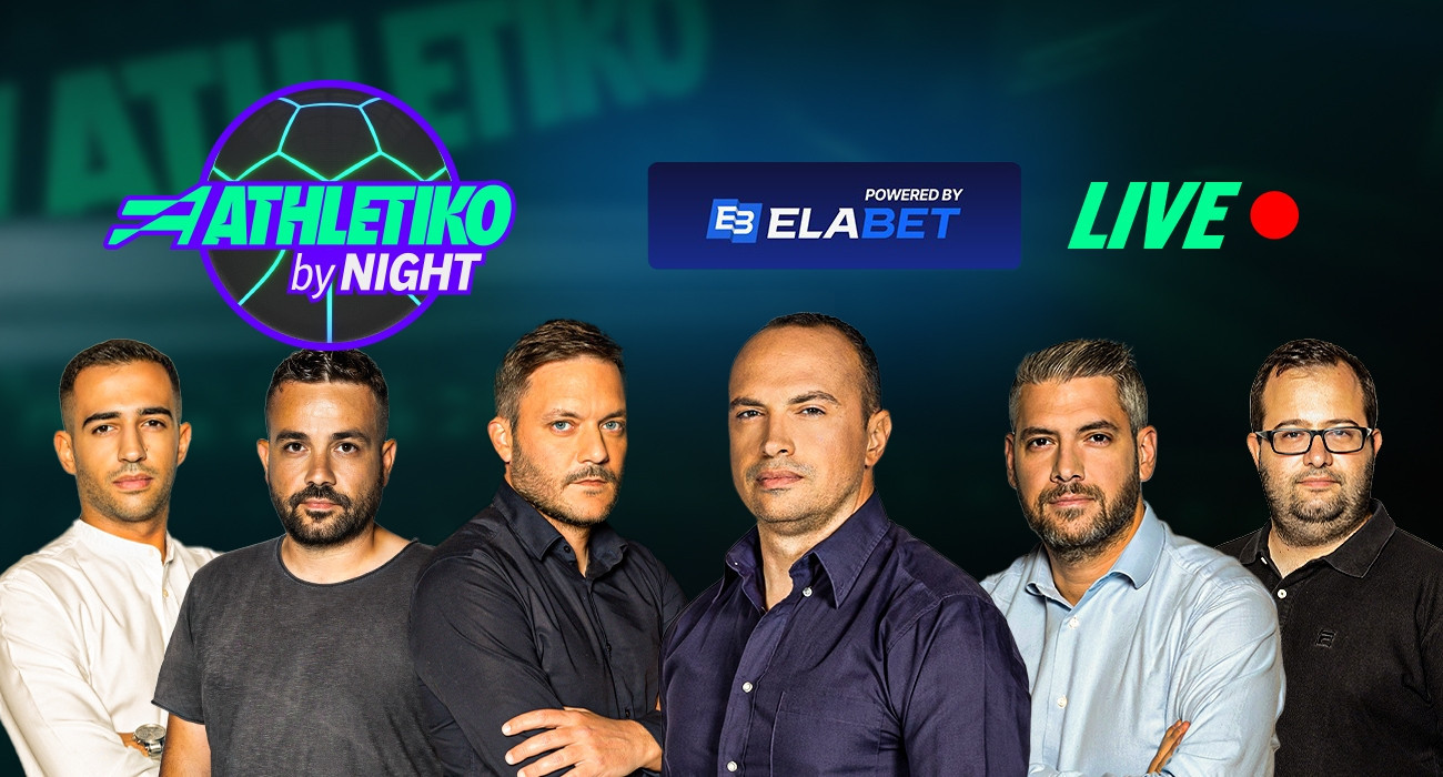 Live στις 21:30 Athletiko by night με ρεπορτάζ και σχόλια για την ευρωπαϊκή βραδιά της ΑΕΚ