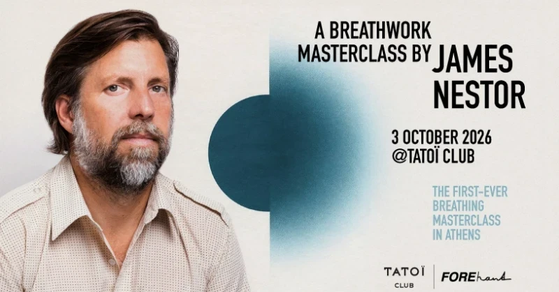 Ο James Nestor στην Αθήνα για ένα Breathwork Masterclass στο TATOI Club 3 Οκτωβρίου 2026
